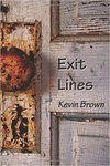 Exit Lines by Kevin Brown