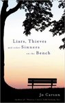 Liars, Thieves and Other Sinners on the Bench by Jo Carson