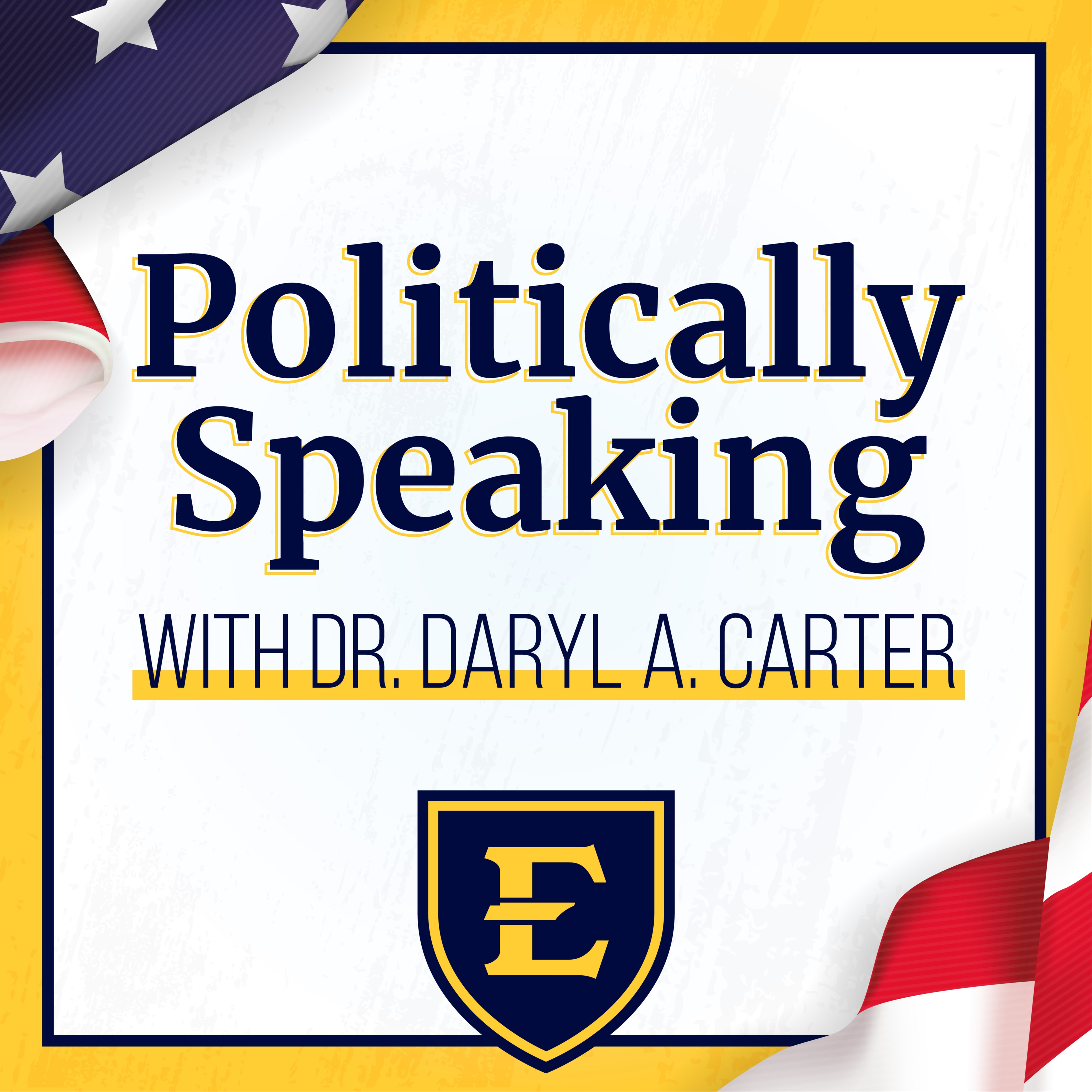 Politically Speaking: an ETSU Podcast About Freedom and Citizenship [2024]