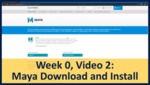 Week 00, Video 02: Maya Download and Install