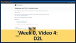 Week 00, Video 04: D2L