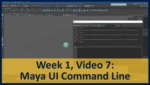 Week 01, Video 07: Maya UI Command Line