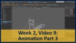 Week 02, Video 09: Animation Part 3 by Gregory Marlow
