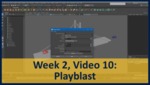 Week 02, Video 10: Playblast