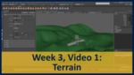 Week 03, Video 01: Terrain by Gregory Marlow