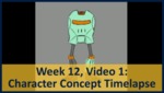 Week 12, Video 01: Character Concept Timelapse