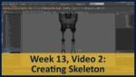 Week 13, Video 02: Creating Skeleton
