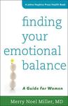 Finding Your Emotional Balance: A Guide for Women by Merry Noel Miller