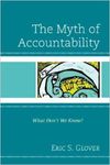 The Myth of Accountability: What Don't We Know? by Eric S. Glover
