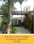 Calculus of One Variable: An Eclectic Approach