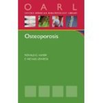 Osteoporosis (Oxford American Rheumatology Library), 1st Edition by Ronald C. Hamdy and E. Michael Lewiecki