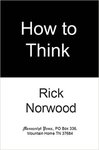 How to Think by Rick Norwood