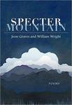 Specter Mountain: Poems by Jesse Graves and William Wright