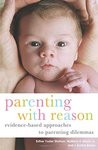 Parenting With Reason: Evidence-Based Approaches To Parenting Dilemmas by Esther Yodor Strahan, Wallace E. Dixon Jr., and J. Burton Banks