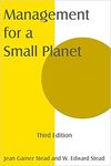 Management for a Small Planet: Third Edition by Jean G. Stead and W. E. Stead