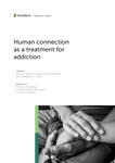 Human Connection as a Treatment for Addiction by Andrea D. Clements, Human-Friedrich Unterrainer, and Christopher C.H. Cook