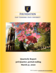 Quarterly Report - 3rd Quarter, period ending March 31, 2020 by ETSU Foundation, East Tennessee State University