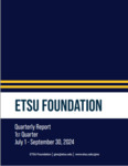 Quarterly Report - 1st Quarter, July 1 - September 30, 2024 by ETSU Foundation, East Tennessee State University
