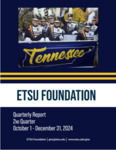Quarterly Report - 2nd Quarter, October 1 - December 31, 2024 by ETSU Foundation, East Tennessee State University