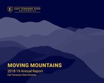 State of the University Annual Report - 2018-2019 by Office of the President, East Tennessee State University and University Marketing and Communication, East Tennessee State University