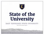 State of the University Annual Report - 2023-2024 by Office of the President, East Tennessee State University and University Marketing and Communication, East Tennessee State University
